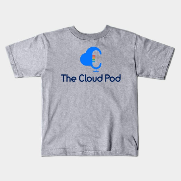 The Cloud Pod Kids T-Shirt by thecloudpod